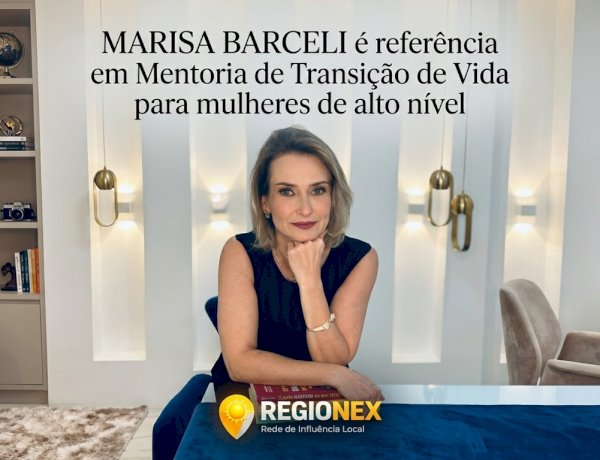 Marisa Barceli é referência em Mentoria de Transição de Vida para mulheres de alto nível em Cascavel e no mundo