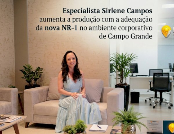 Sirlene Campos desmistifica mitos sobre a saúde mental corporativa e orienta moradores e empresários de Campo Grande