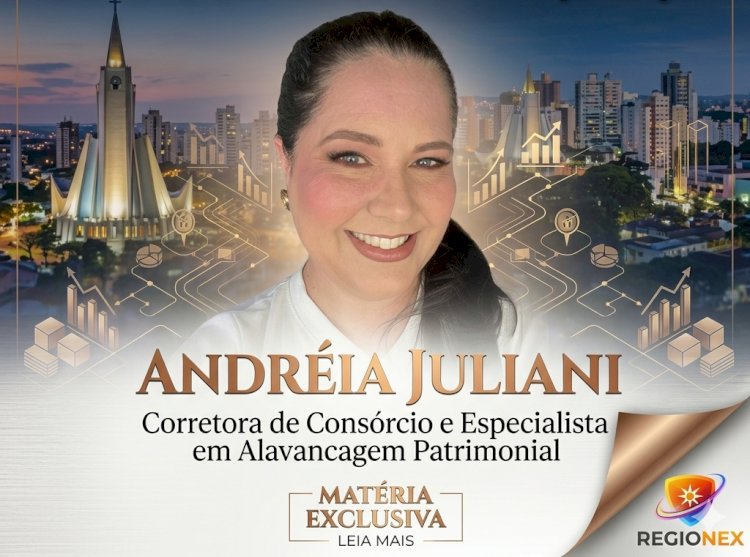 Andréia Juliani analisa o boom dos consórcios e a nova era da gestão patrimonial em Londrina