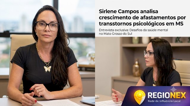 Previdência Social regista alta de licenças por patologias psicológicas em Mato Grosso do Sul; Sirlene Campos detalha estratégias de contenção clínica